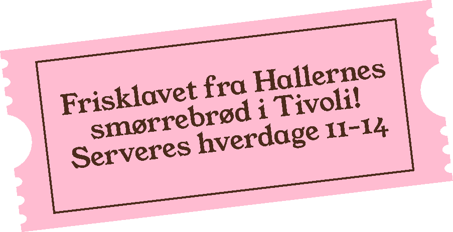 En pink billet med sort tekst, reklame for frisklavet smørrebrød fra Hallernes, serveres på hverdage 11-14.