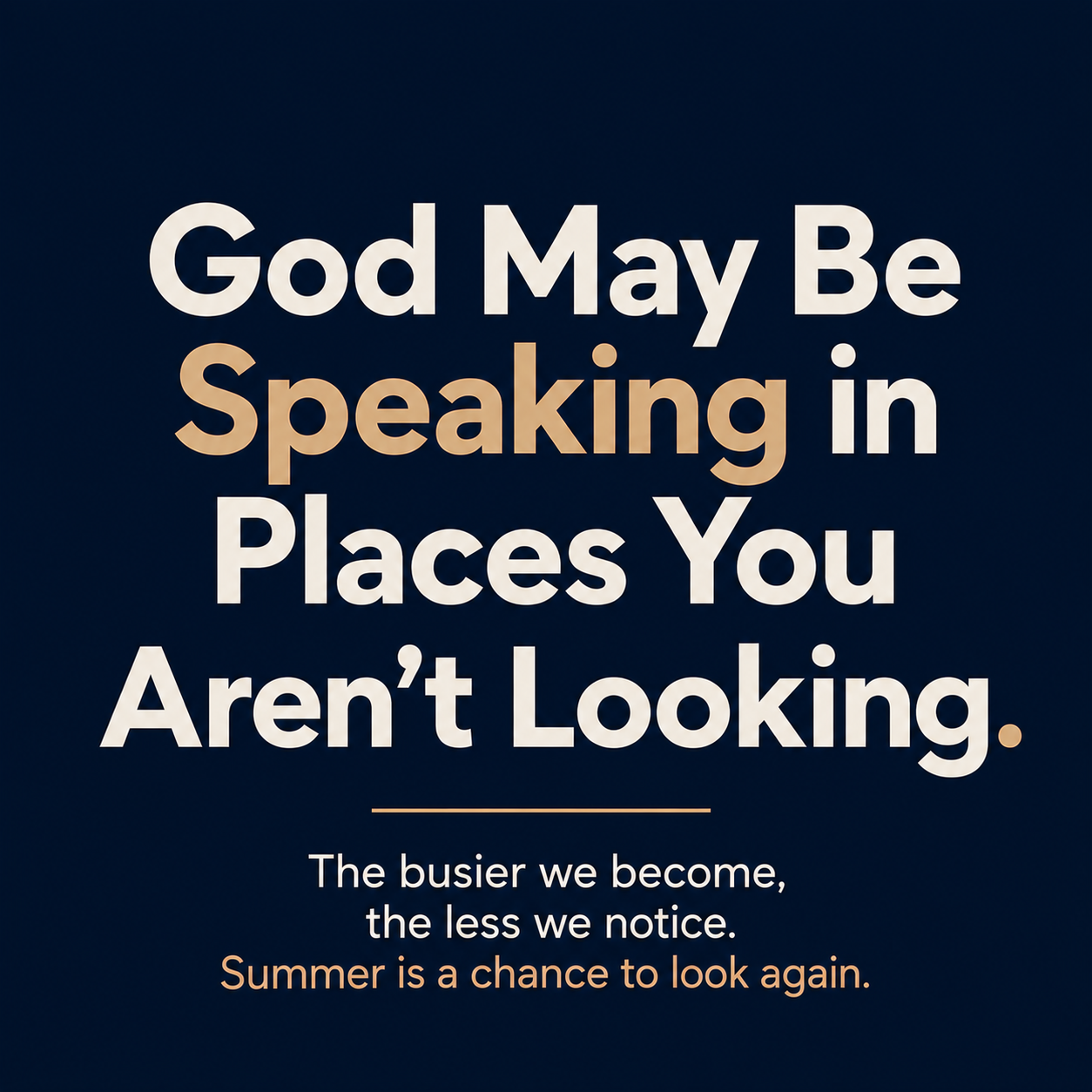 God May Be Speaking in Places You Aren't Looking.