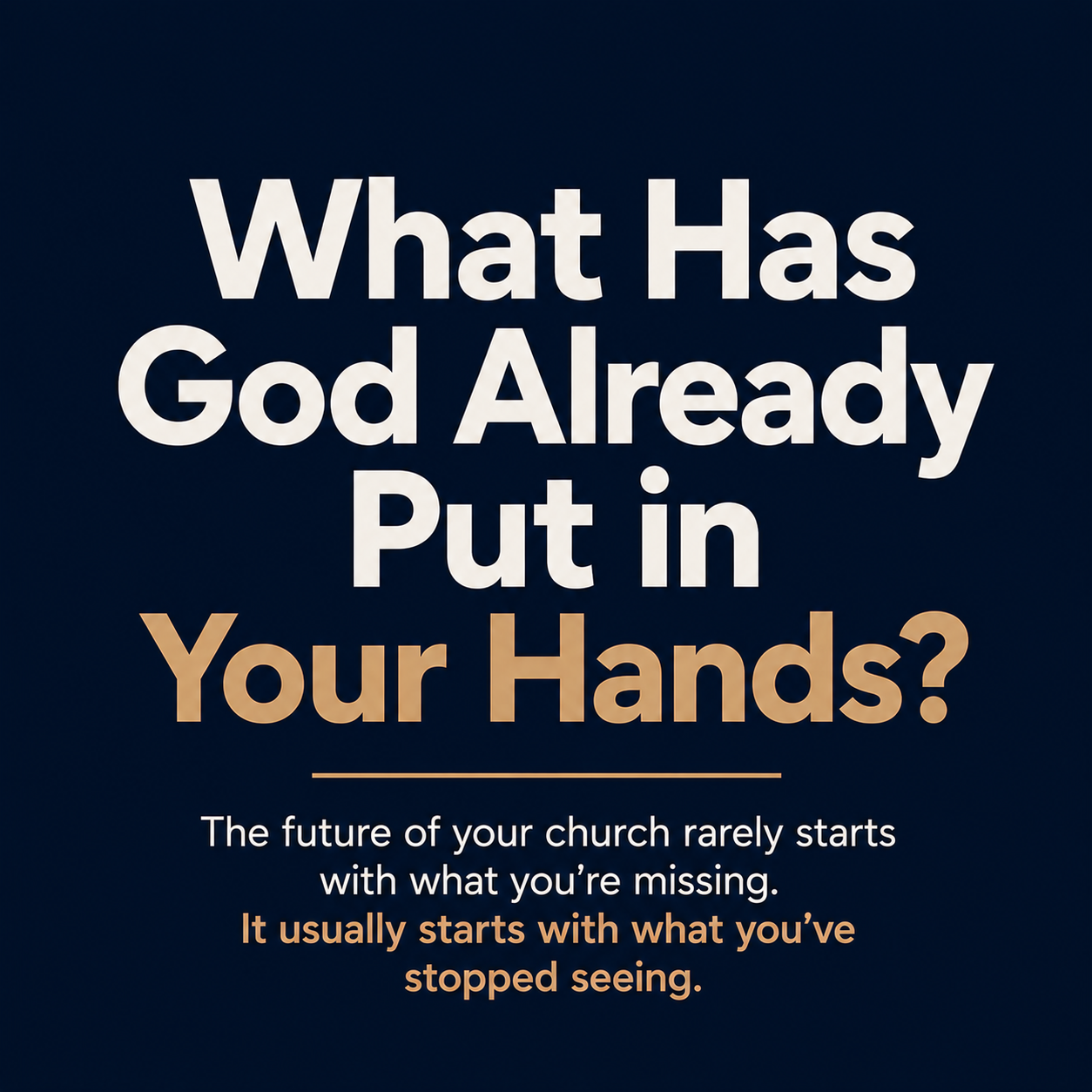 What Has God Already Put in Your Hands?