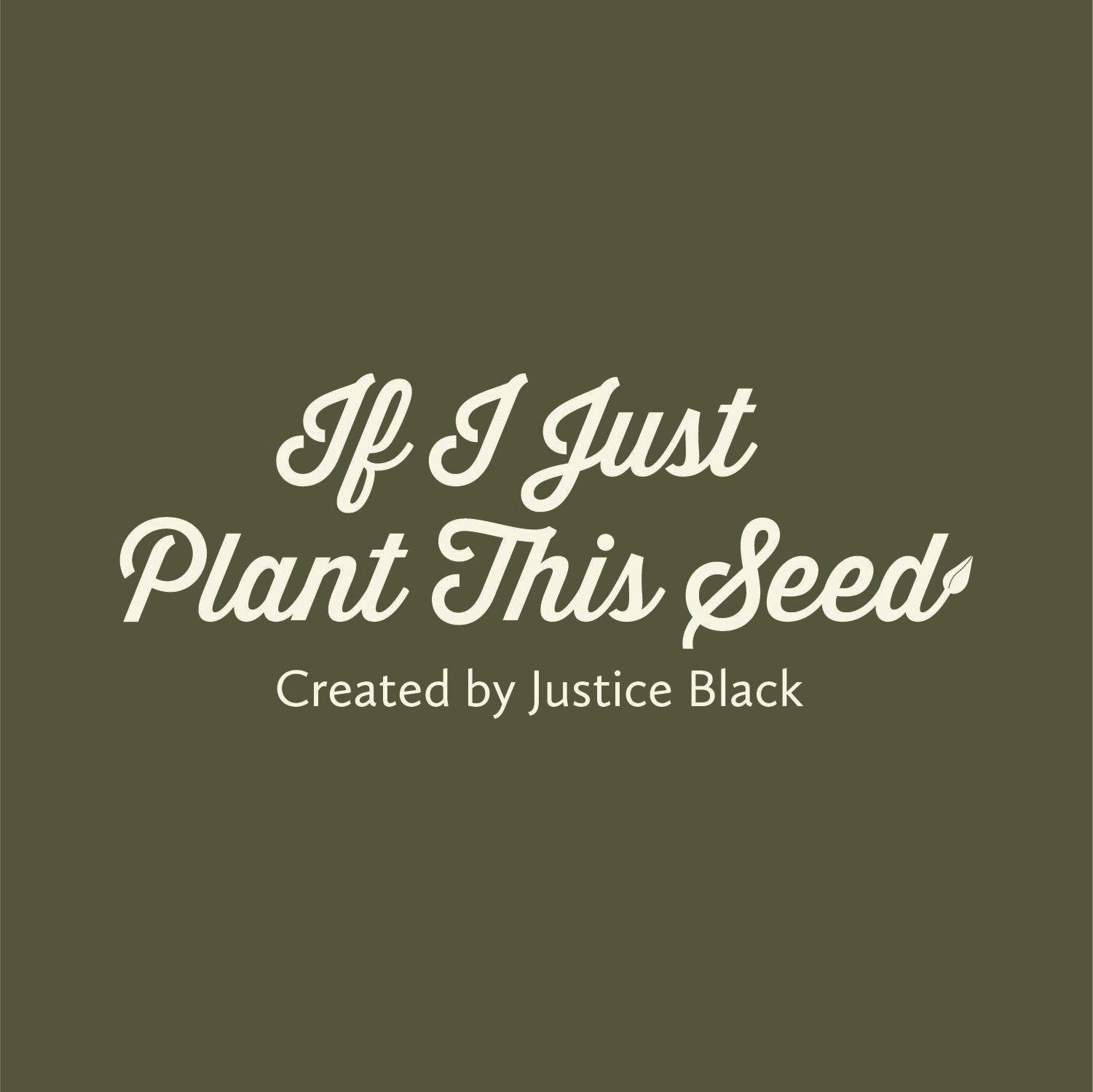 If I Just Plant This Seed
