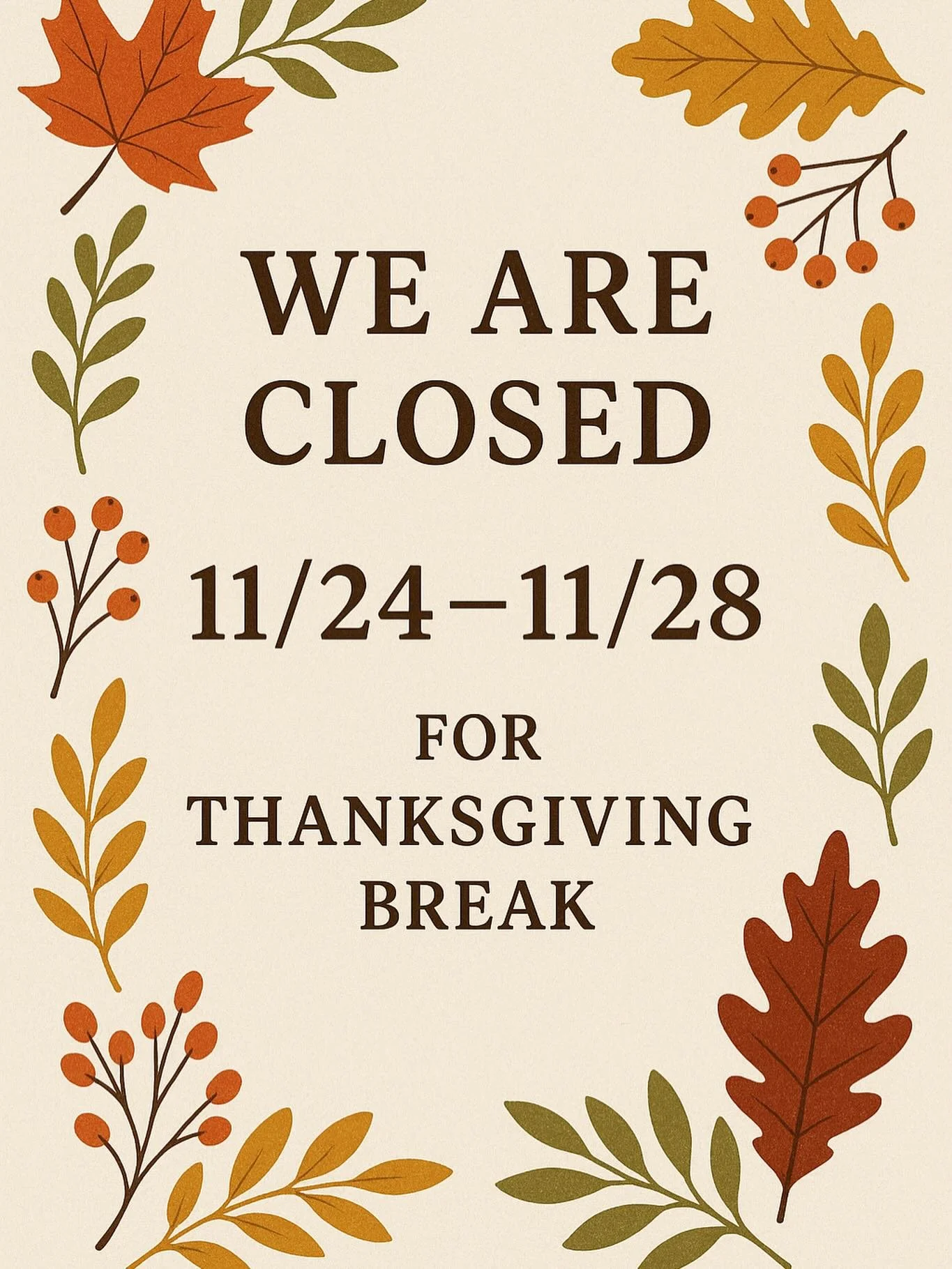 We are closed 11/24-11/28 for Thanksgiving Break. 

Classes resume Saturday 11/29

🦃🦃🦃