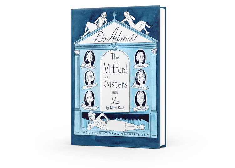 Do Admit! The Mitford Sisters and Me by Mimi Pond | Graphic Biography ...