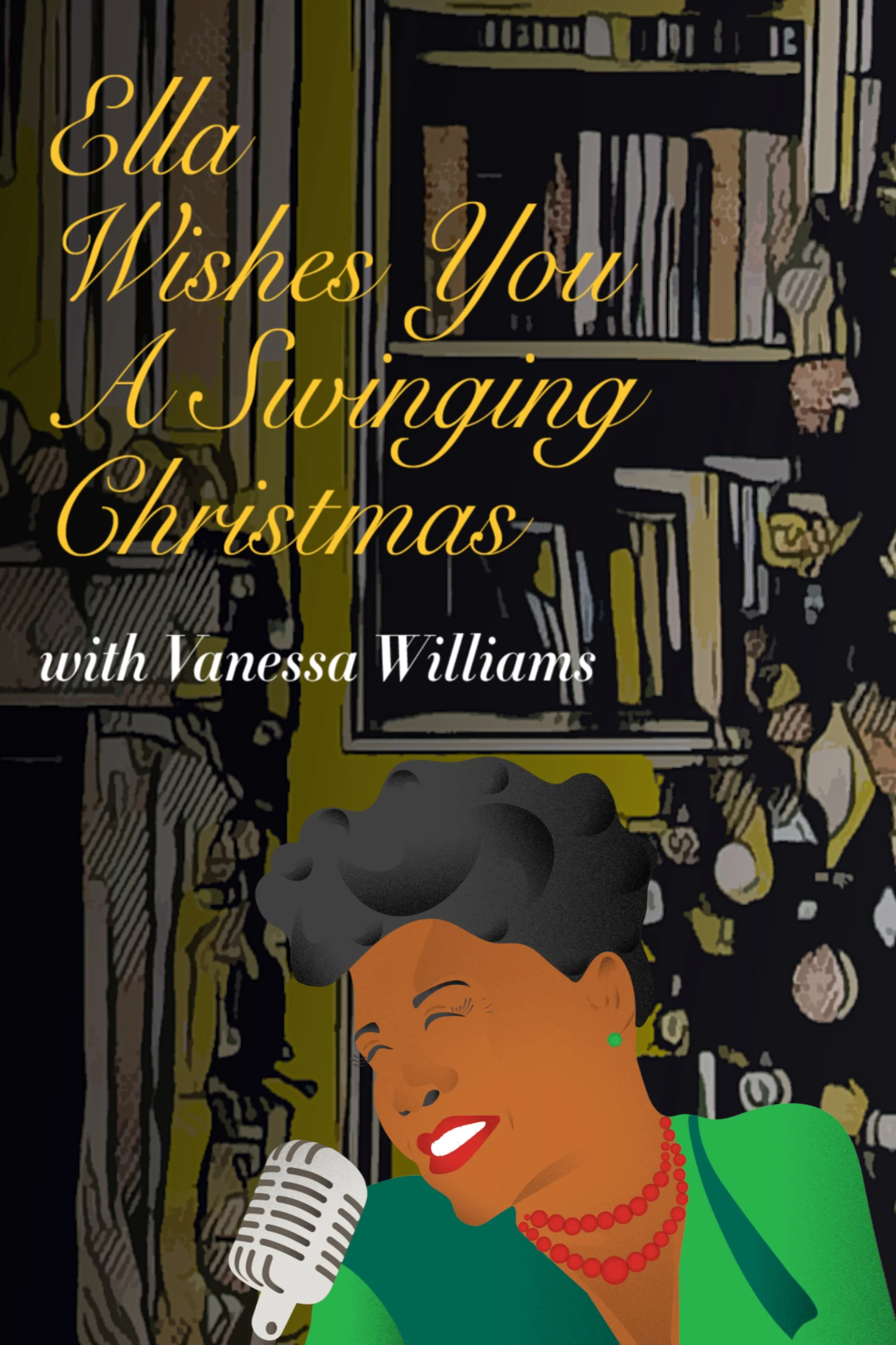 A cartoon illustration of Ella Wishes You a Swinging Christmas performance by Vanessa Williams. Ella is singing with a microphone, wearing a green dress and red jewelry, with a background featuring shelves of books and artwork.