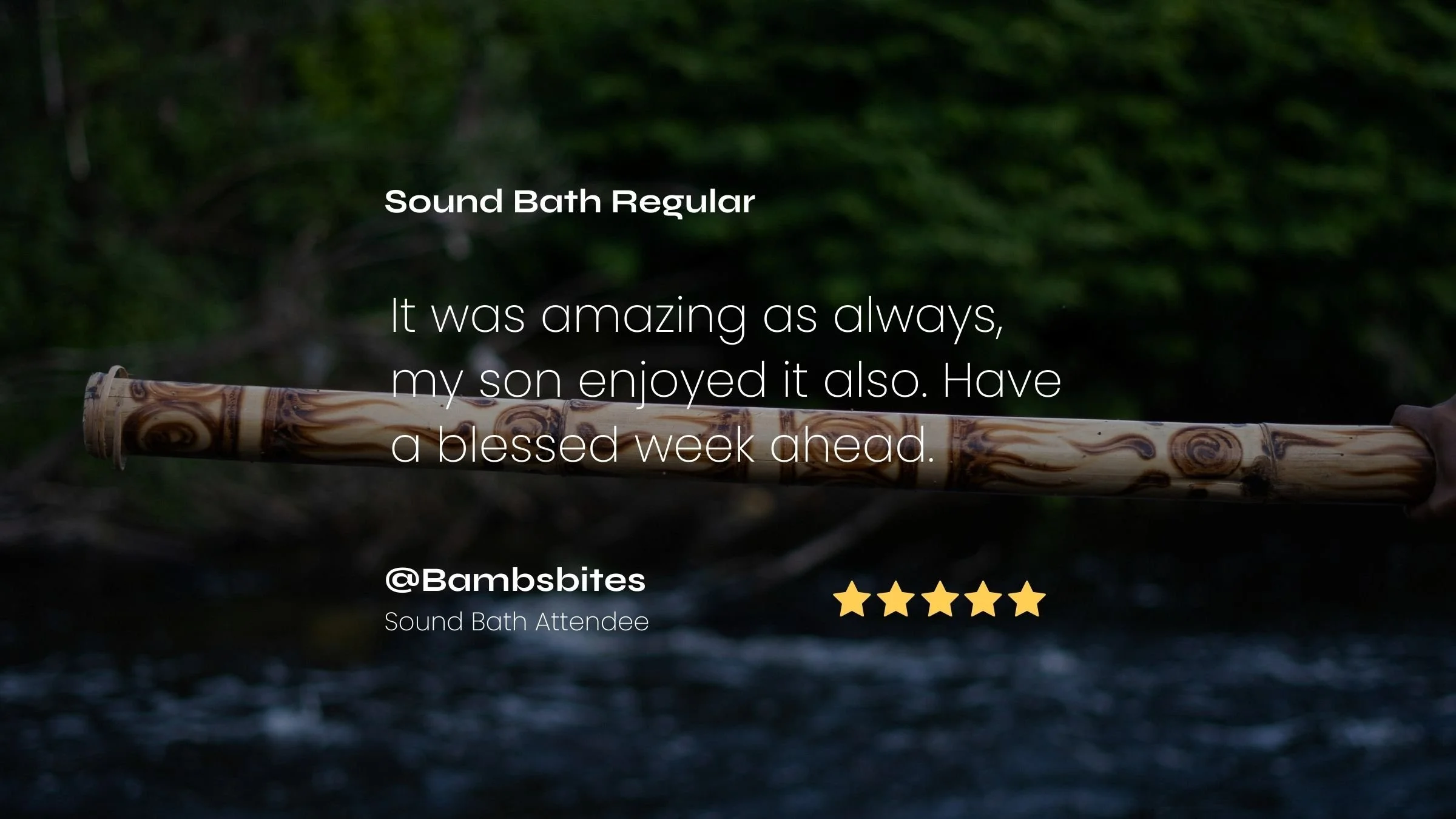 A person holding a bamboo rain stick over flowing water background with overlaid text giving a thank you message and a five-star rating for their sound bath experience in Manchester. 