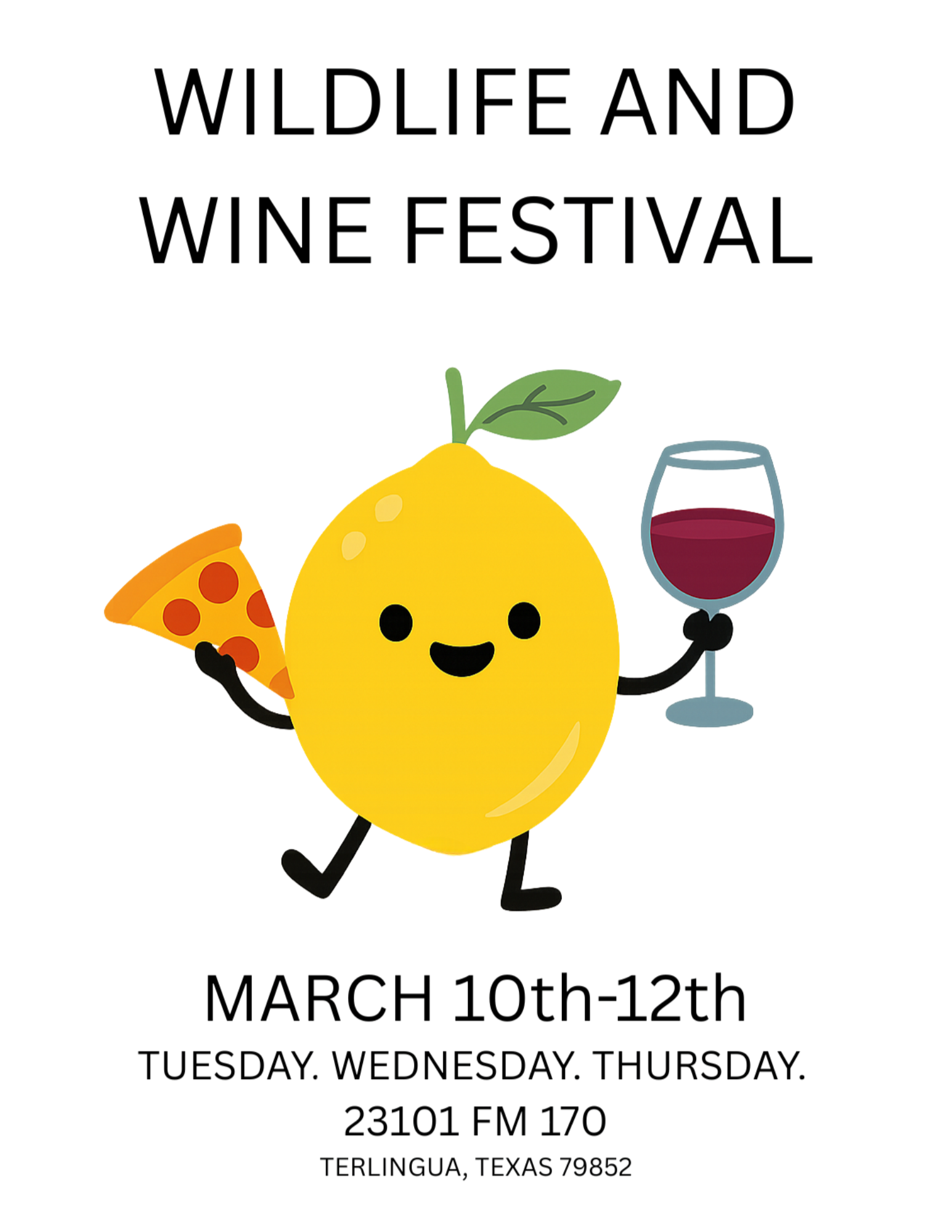 A cheerful cartoon lemon holding a slice of pizza in one hand and a glass of red wine in the other, promoting a festival from March 10th to 12th. SPRING BREAK BIG BEND NATIONAL PARK HAT TERLINGUA HAT FRESH SQUEEZED LEMONADE