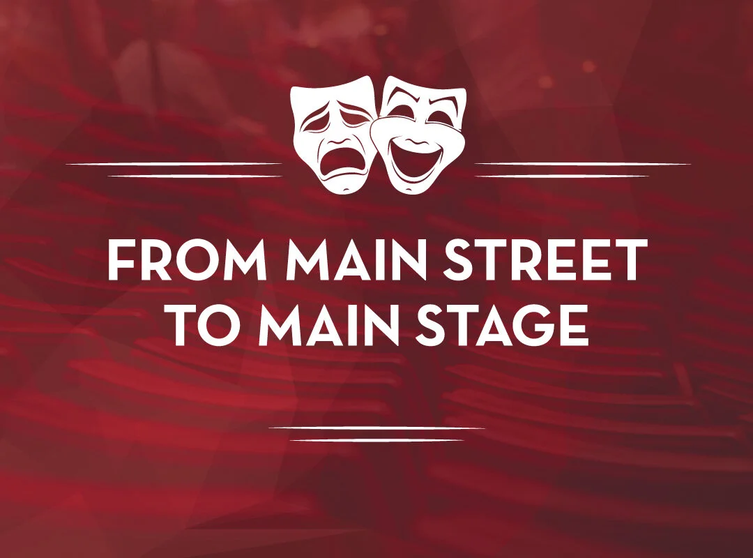 From Main Street to Main Stage