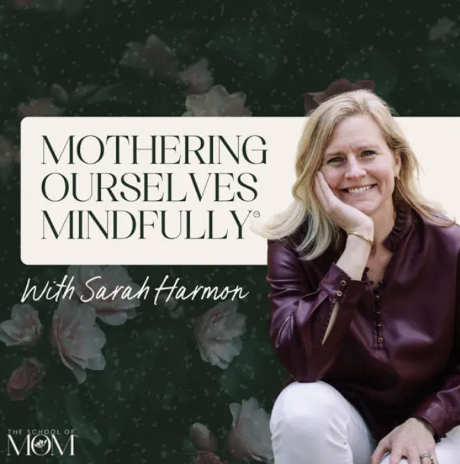 Mothering Ourselves Mindfully podcast logo featuring host Sarah Harmon smiling while sitting outdoors against a background of green foliage