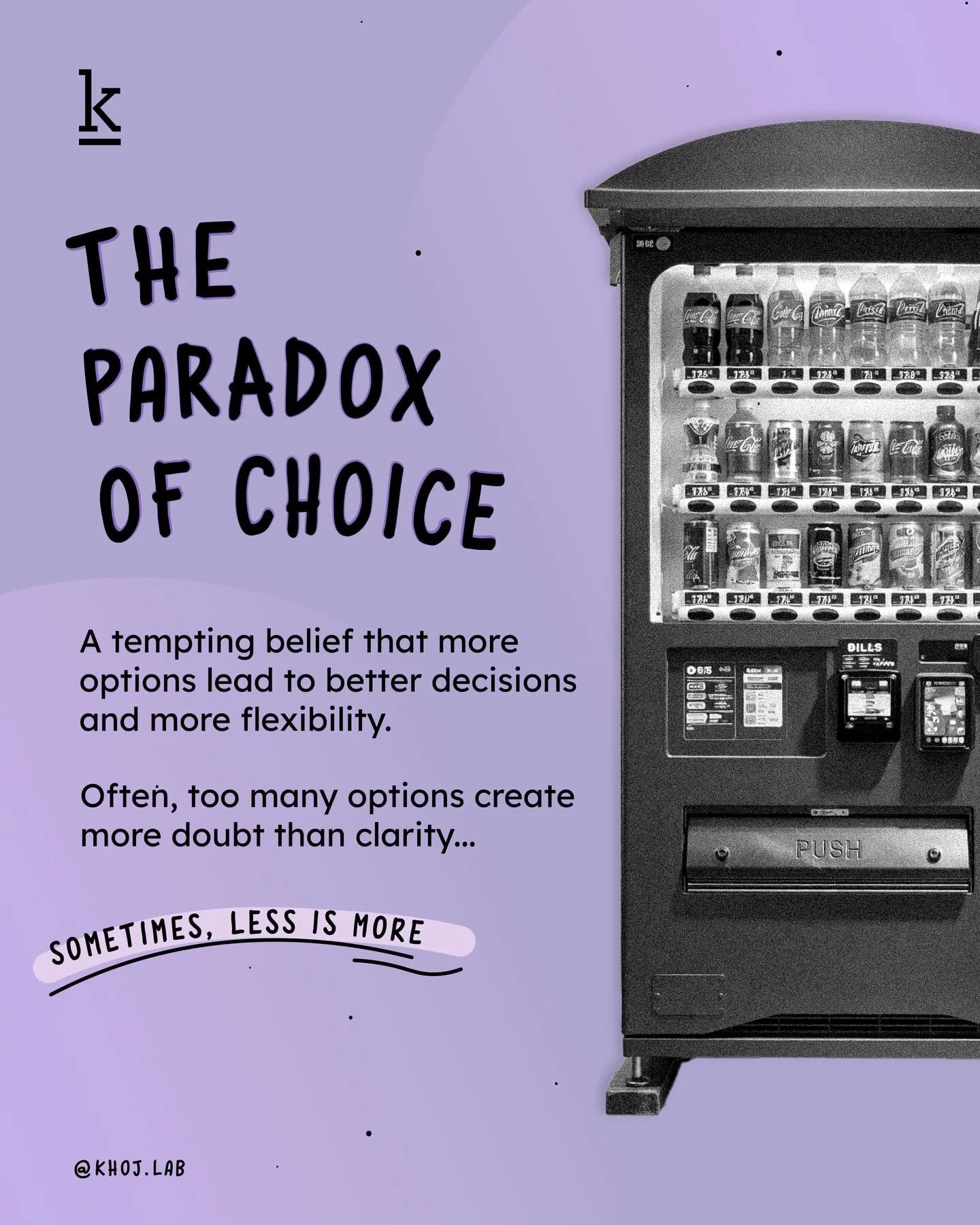 We&rsquo;ve been sold a lie: more choice = more freedom.

But stand in front of a vending machine with 30 options of things you don&rsquo;t really need, and suddenly&hellip; you aren&rsquo;t free. You&rsquo;re stuck. You&rsquo;re overthinking. You&rs