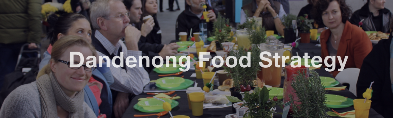 Dandenong Regional Food Strategy and Activation Program 2013 - 2015