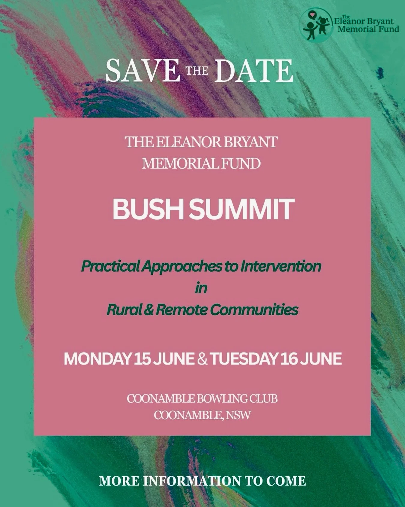 Now that the new year is well and truly underway, it&rsquo;s time to lock the date in your diary for the Eleanor Bryant Memorial Fund Bush Summit. 

On Monday 15 and Tuesday 16 June our new initiative will bring specialist knowledge, practical stra