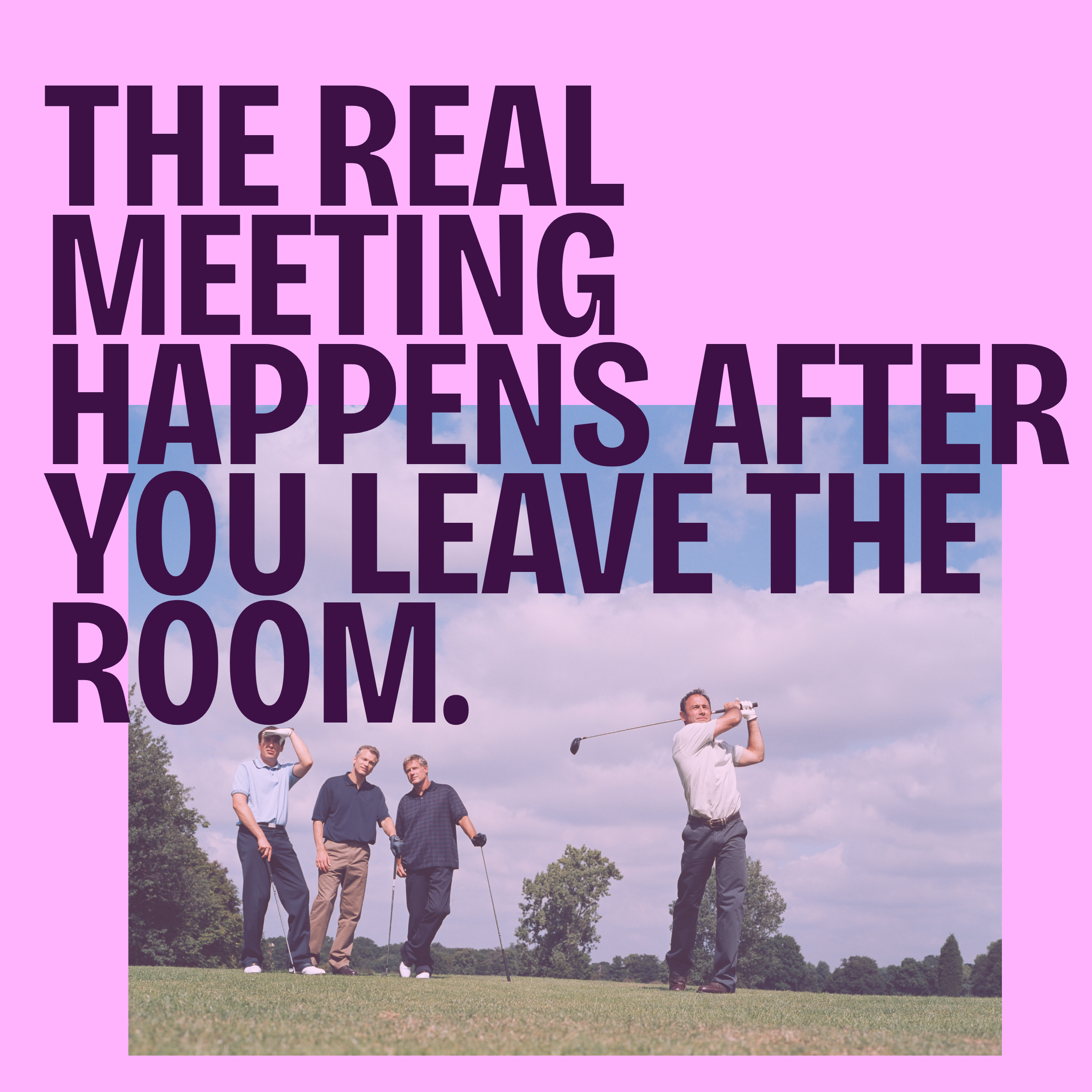 The real meeting often happens after you leave the room.