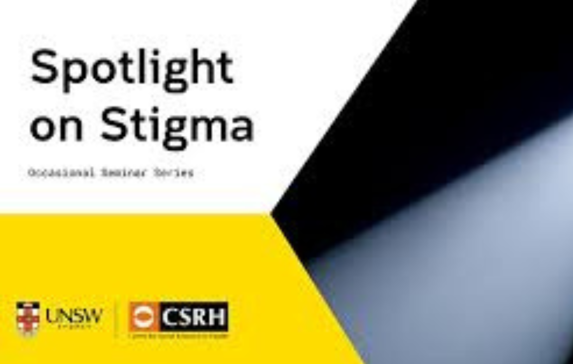 Webinar: Spotlight on the Unintended Consequences of Stigma Reduction Campaigns
