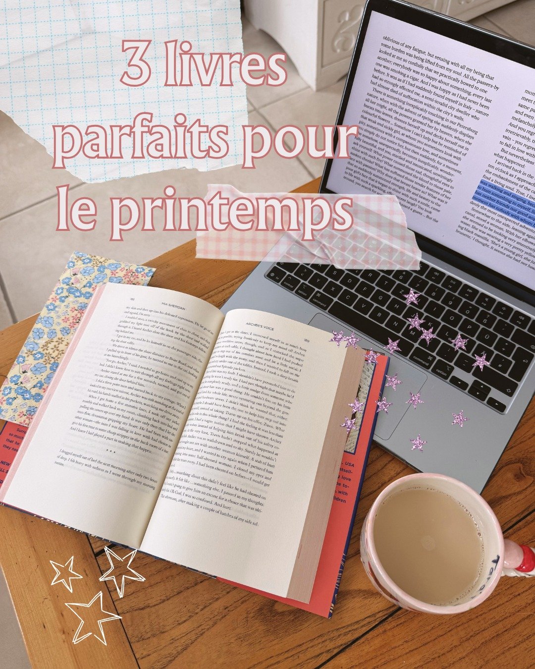 Trois livres parfaits pour le printemps : des histoires douces et r&eacute;confortantes, &agrave; lire avec les fen&ecirc;tres ouvertes et un caf&eacute; &agrave; c&ocirc;t&eacute; (ou un th&eacute; pour ceux qui comme moi n'ont jamais d&eacute;velop