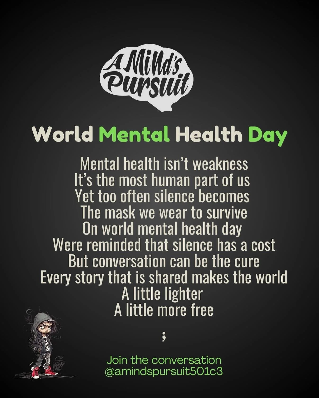 Today is World Mental Health Day. A reminder that behind every smile there can be a story, and behind every silence there can be a struggle. 
 
At @amindspursuit501c3 we believe connection is the cure. Every story told, every truth shared, chips away