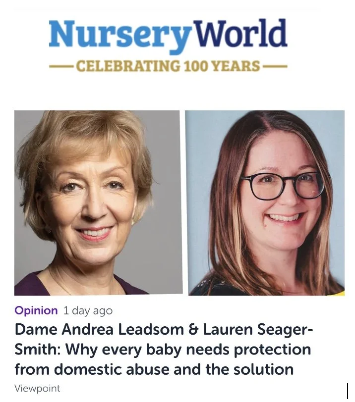 Opinion: Dame Andrea Leadsom & Lauren Seager-Smith: Why Every Baby Needs Protection from Domestic Abuse and the Solution
