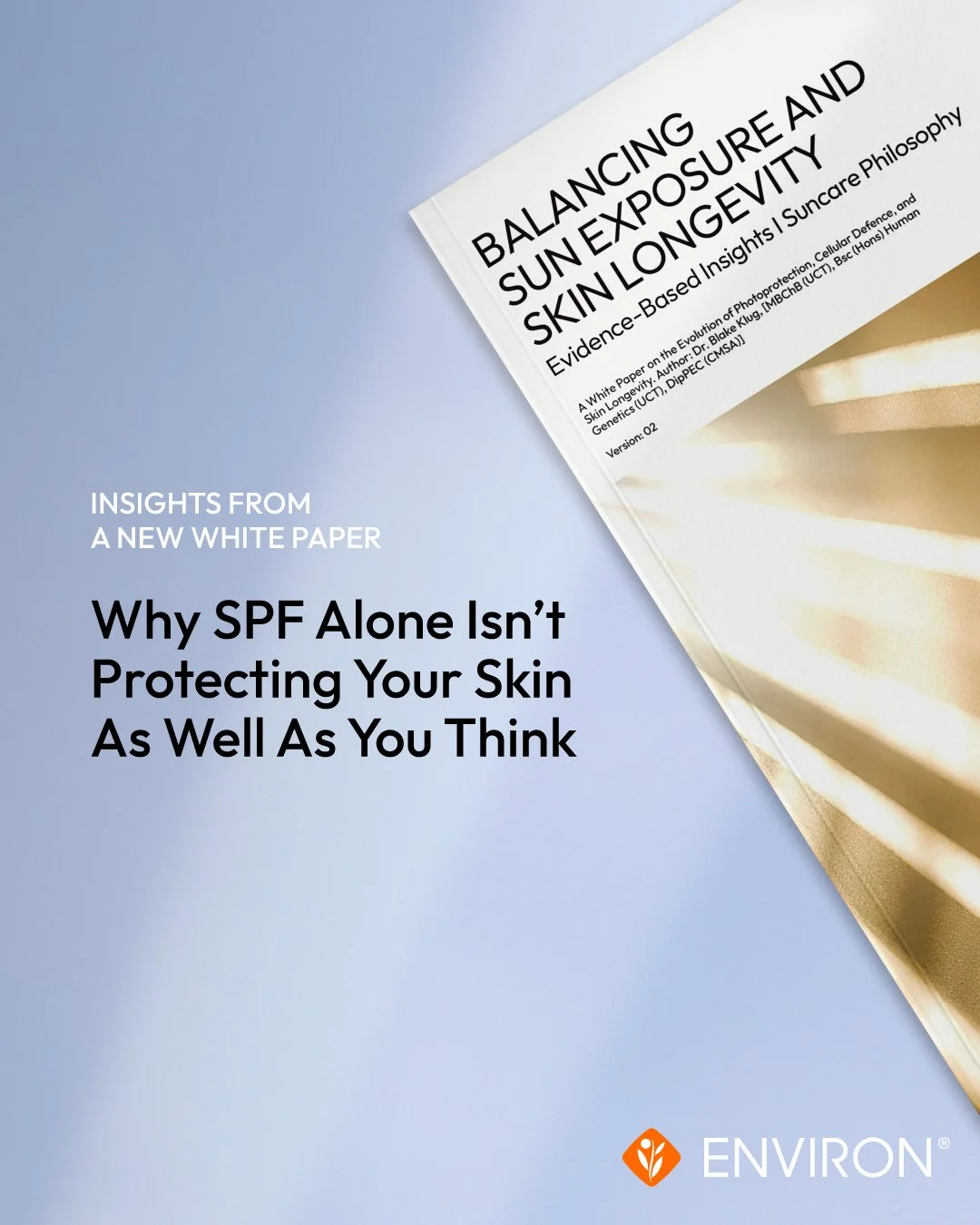 En ny fagrapport om solbeskyttelse!
Videnskaben bekr&aelig;fter nu Environs tilgang gennem mere end 30 &aring;r.
Hvis du tager langsigtet hudsundhed og beskyttelse alvorligt, er denne nye fagrapport/White Paper et must‑read.

Gem opslaget. Del det. H