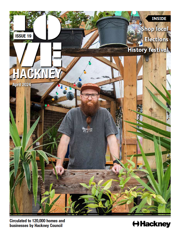 Front page of April 2024's Love Hackney featuring a white man with a beard and a cap