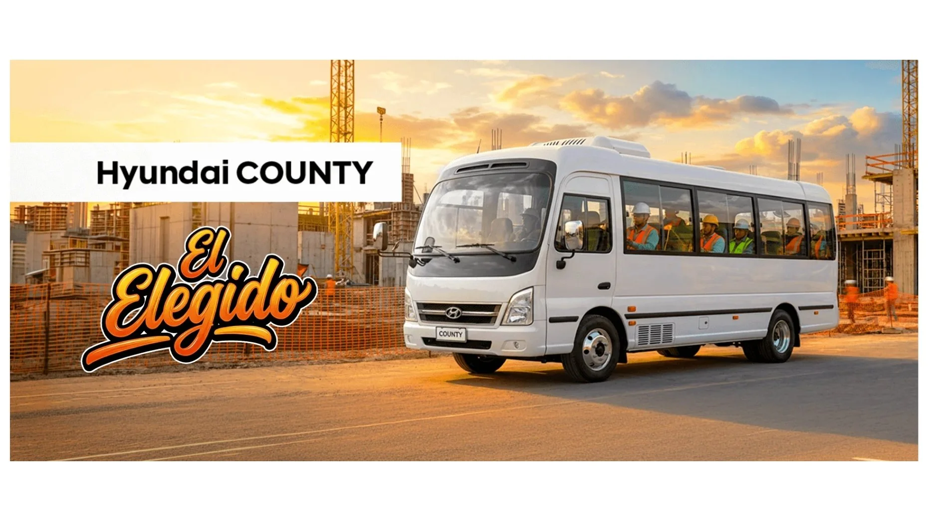 Autobús blanco en construcción, trabajadores con cascos dentro, en un sitio en construcción durante el atardecer, con texto que dice 'Hyundai COUNTY' y 'El Elegido' en colores vivos.