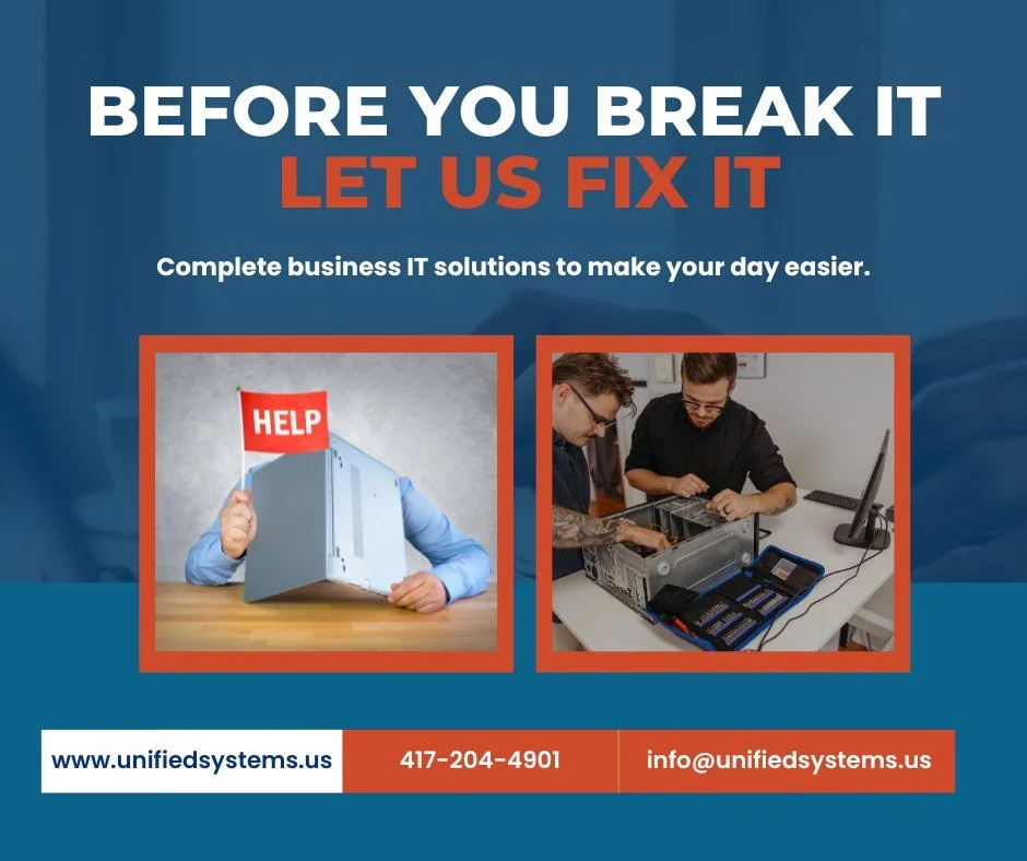 🔨Before you break it, let us fix it. 📱Call Unified Systems today 417-204-4901‼

💻An affordable set monthly fee gets you unlimited IT support. 💻

📍Servicing Southern Missouri and Northern Arkansas.