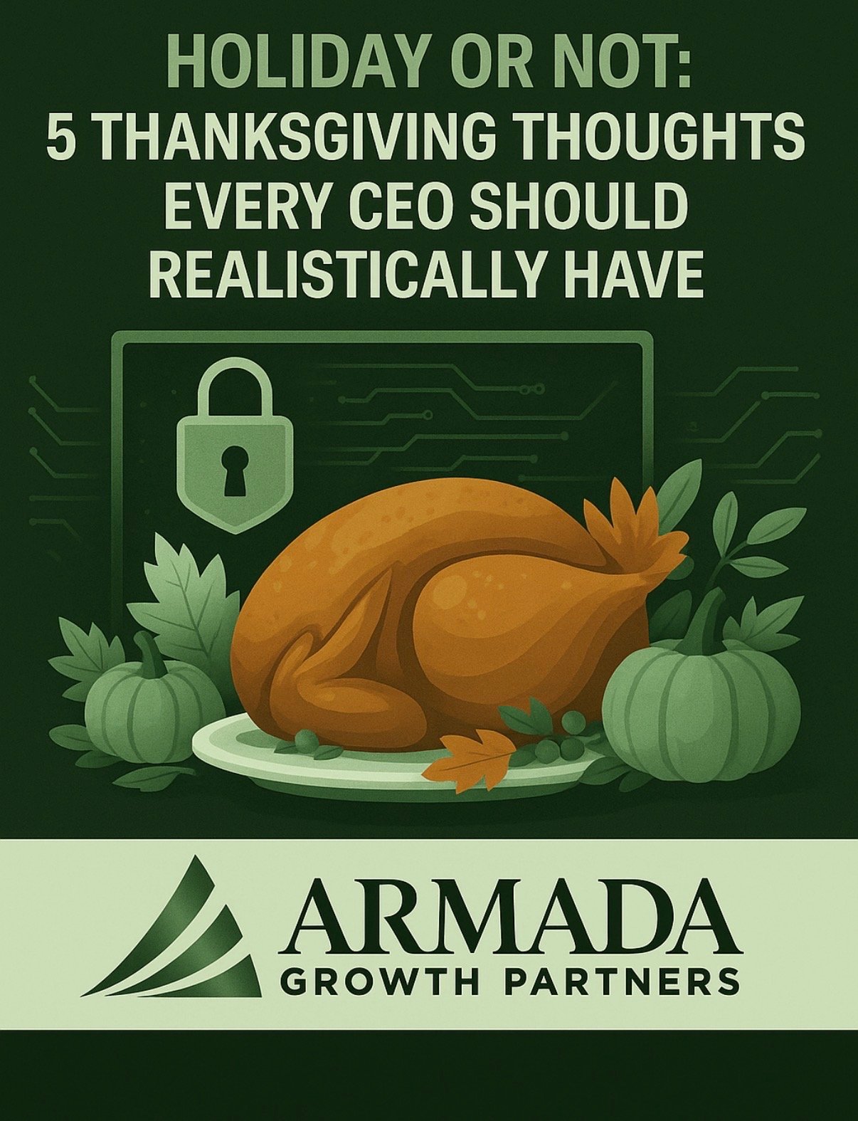 Holiday or Not: 5 Thanksgiving Thoughts Every CEO Should Realistically Have