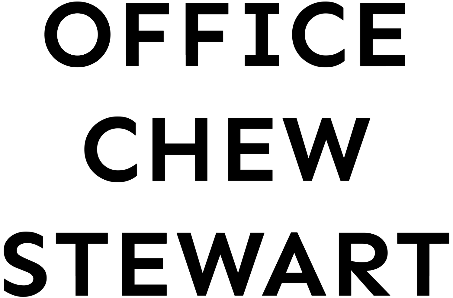 Office Chew Stewart