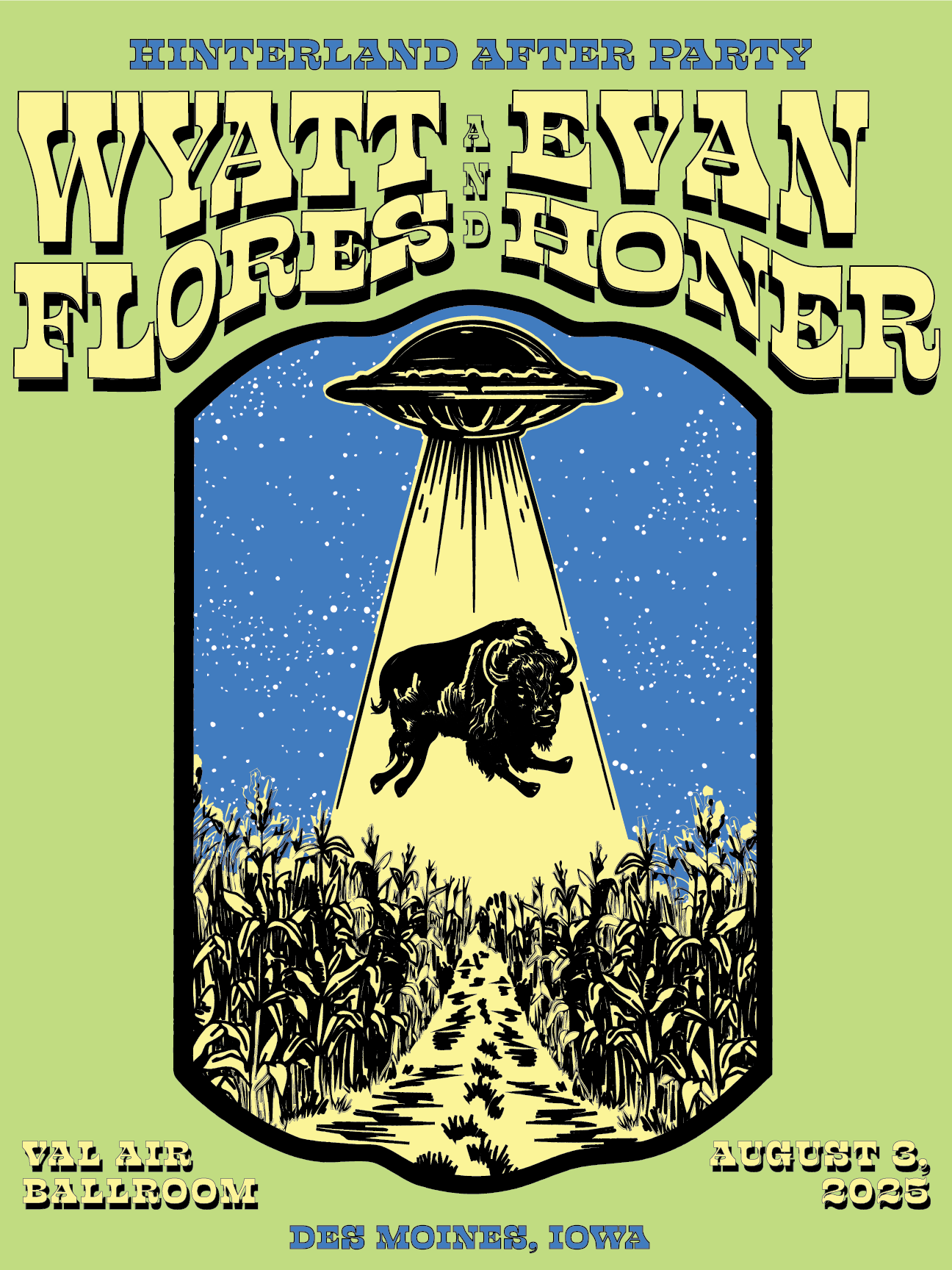 Poster for the Hinterland After Party scheduled for August 3, 2025, at the Val Air Ballroom in Des Moines, Iowa. The poster has a green background with stylized text and a central illustration of a UFO shining a beam of light onto a bison in a cornfield at night.