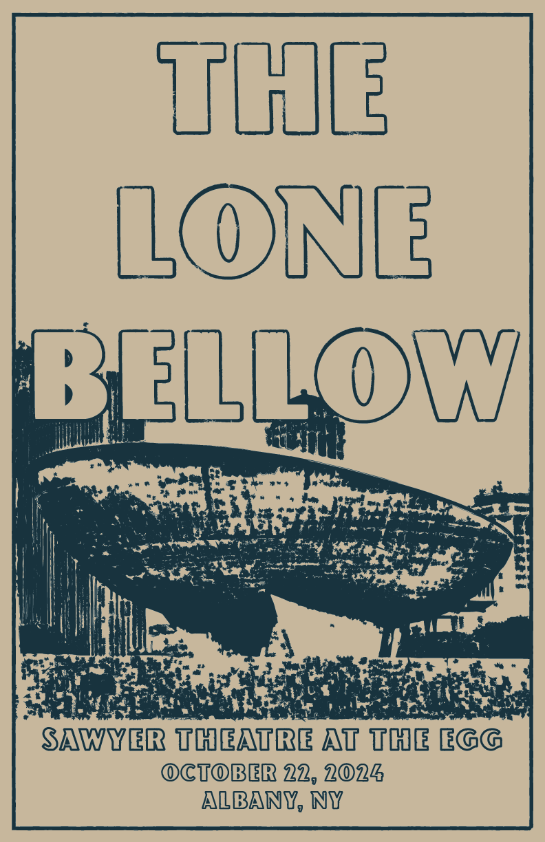 A poster for a theatrical production titled 'The Lone Bellow' at Sawyer Theatre in Albany, NY, dated October 22, 2024, featuring a stylized illustration of a large, rounded stage or structure.