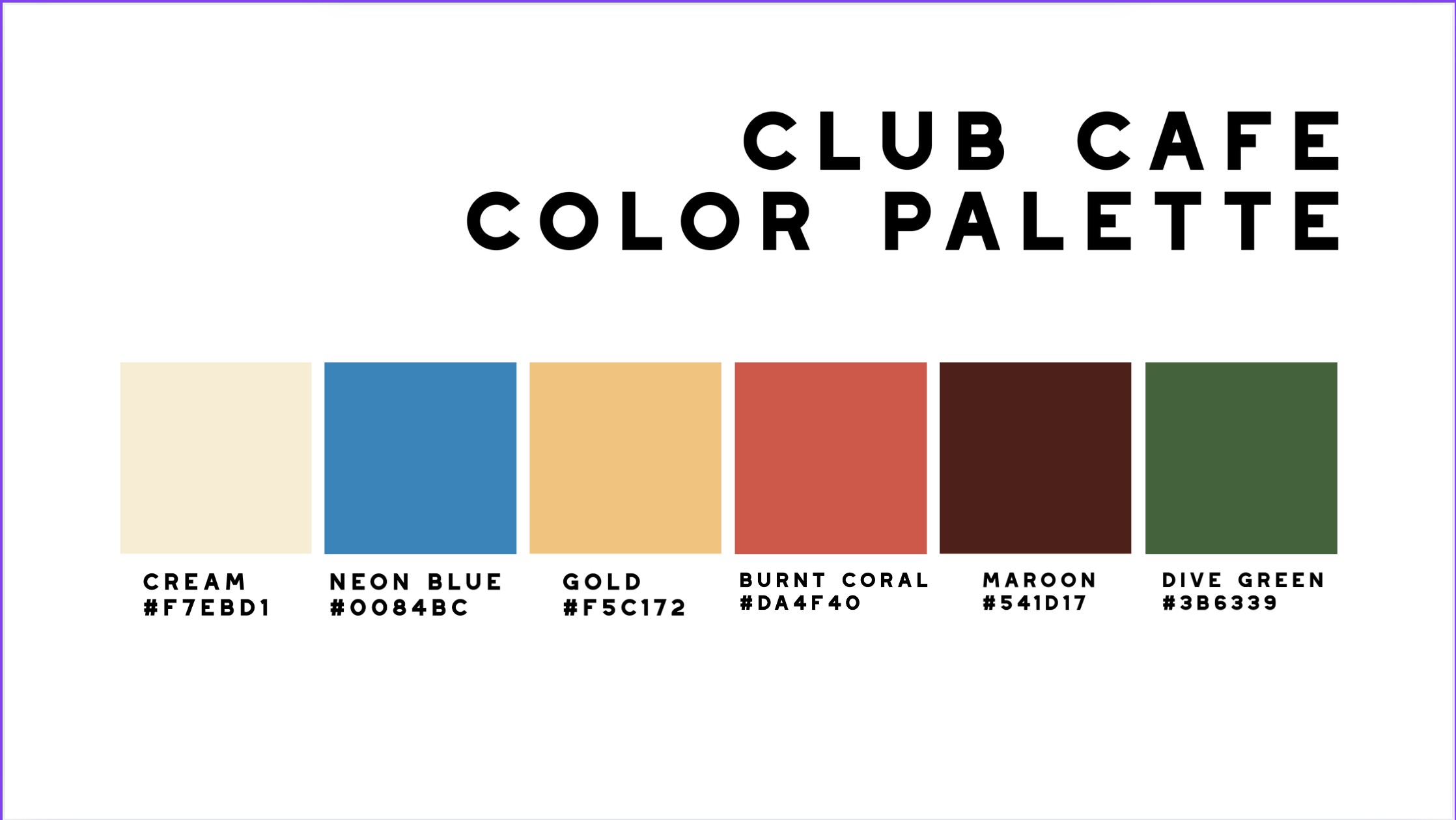 A color palette featuring six colors with their names and hex codes: Cream, Neon Blue, Gold, Burnt Coral, Maroon, Dive Green. The palette is labeled 'Club Cafe Color Palette' at the top.