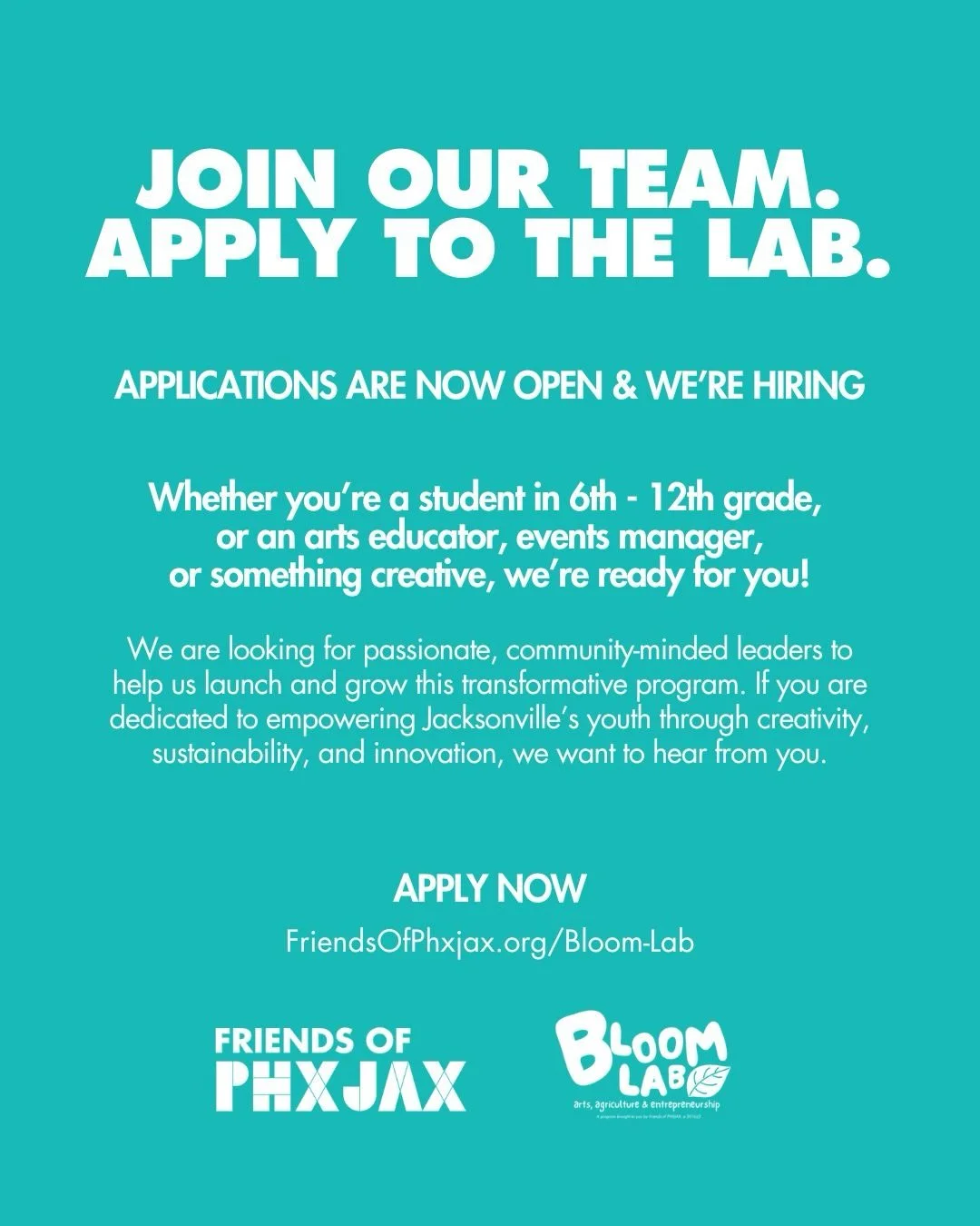 Applications are now open for students in 6th&ndash;12th grade and for artists, arts educators, event managers, and creative leaders who want to help build something meaningful alongside Jacksonville&rsquo;s youth.

Bloom Lab sits at the intersection