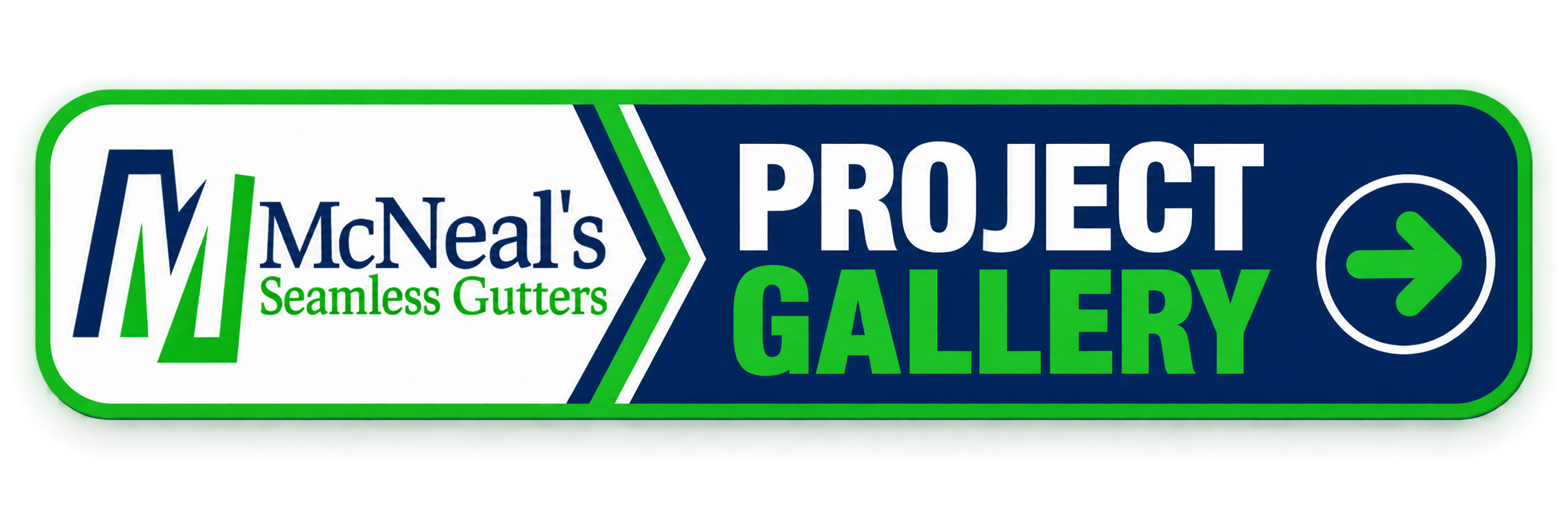 Sign for McNeal's Seamless Gutters Project Gallery with an arrow pointing right