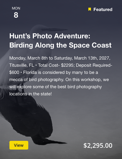 Event advertisement titled 'Hunt's Photo Adventure: Birding Along the Space Coast,' scheduled from March 8th to March 13th, 2027, in Titusville, Florida, with a total cost of $2,295, featuring a photo of a bird.