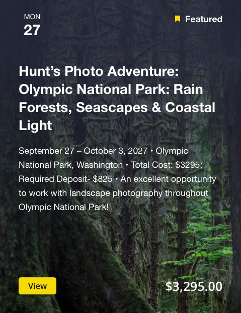 Event advertisement for Hunt's Photo Adventure at Olympic National Park, focusing on rain forests, seascapes, and coastal light, scheduled from September 27 to October 3, 2027, featuring a background of lush green forest with moss-covered trees.