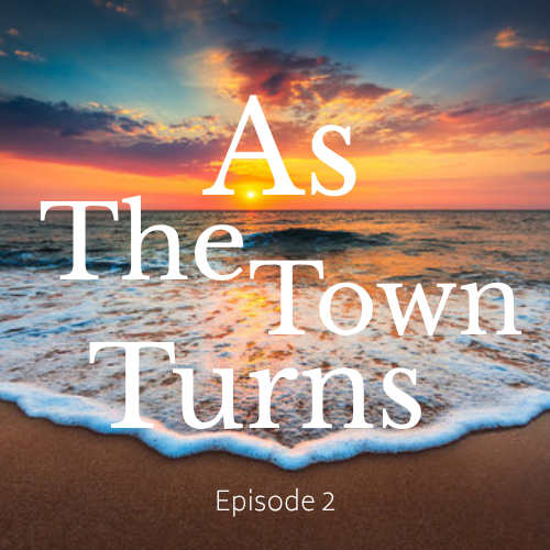 As The Town Turns, episode 2