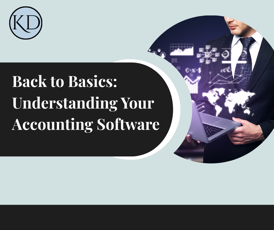 Back to Basics: Understanding Your Accounting Software