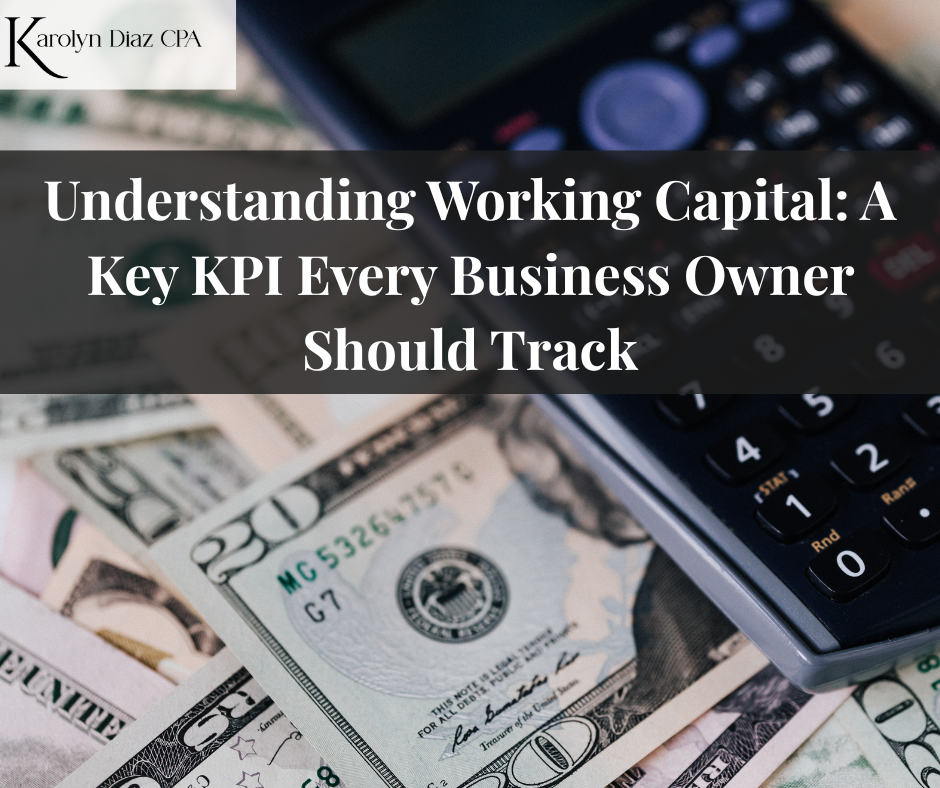 Understanding Working Capital: A Key KPI Every Business Owner Should Track