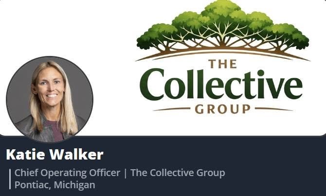 Katie Walker, Chief Operating Officer, The Collective Group, Pontiac, Michigan.