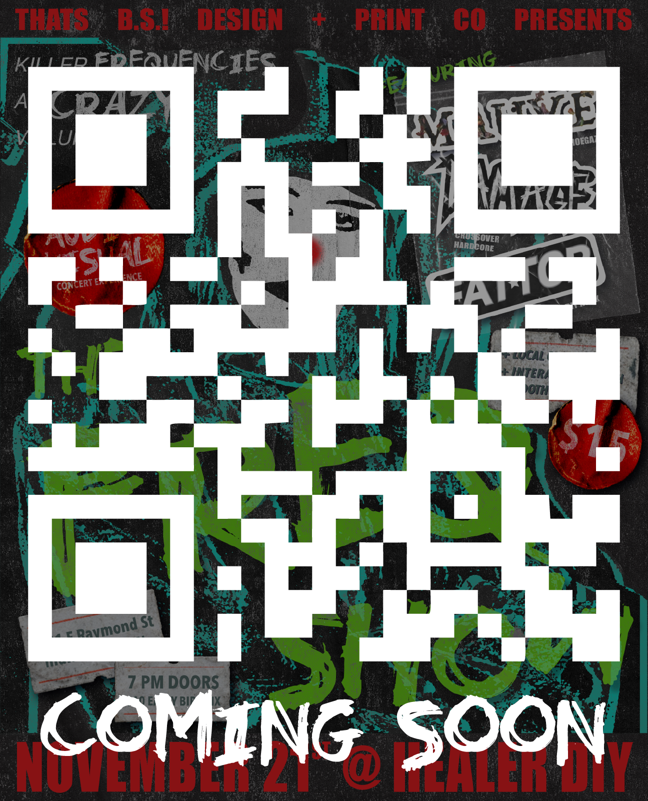 A promotional poster with a large QR code in the center, partially obscuring the background. The background features a gritty, graffiti-style design with various text and images, including skateboarding themes. The poster advertises an event that is "coming soon," with the date November 21, and mentions a location at Theater D. The top text reads "THAT'S B.S.! DESIGN + PRINT CO PRESENTS," and the bottom text states "N OVEMBER 21 @ THEATER D."