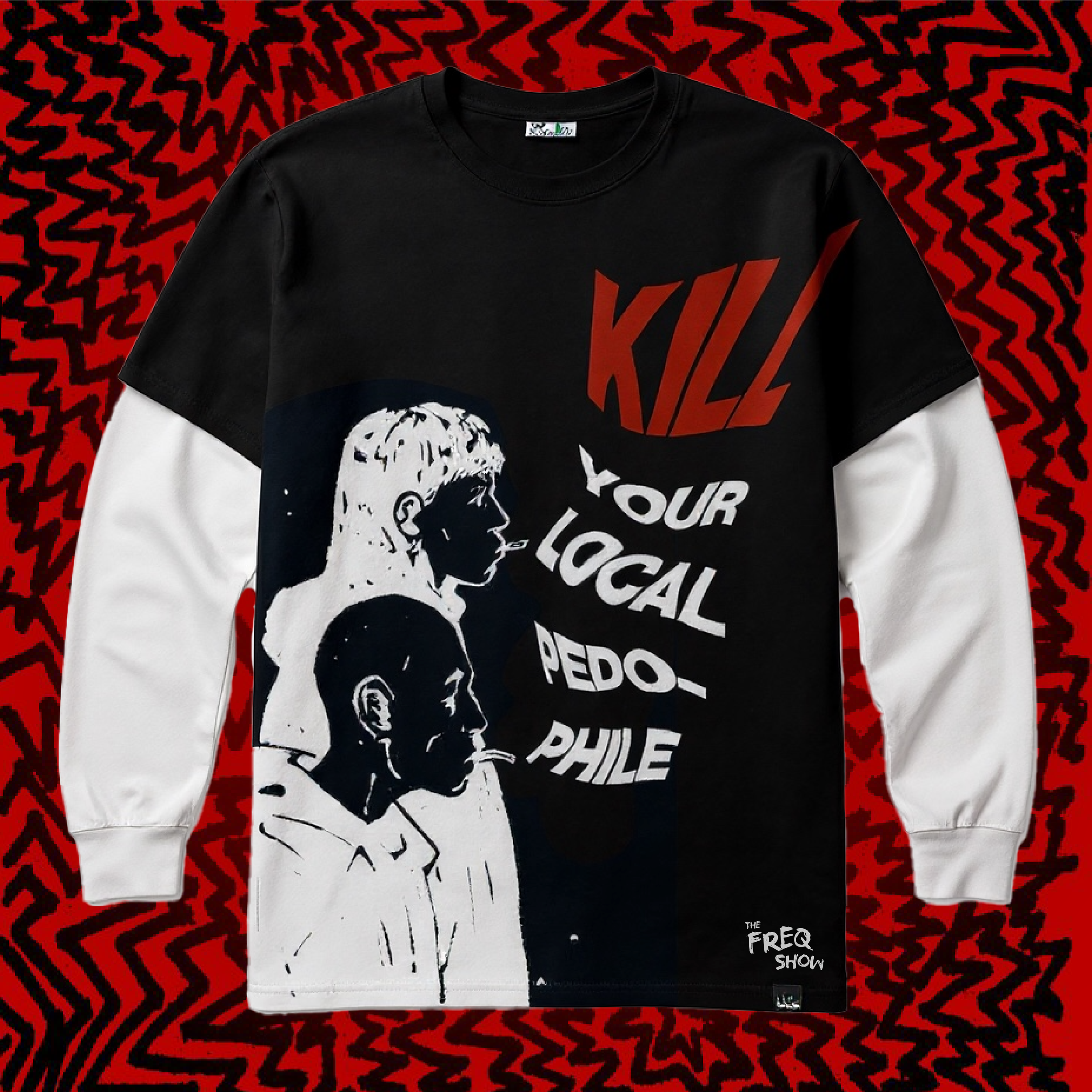 K*ll Your Local P*do Layered T-Shirt