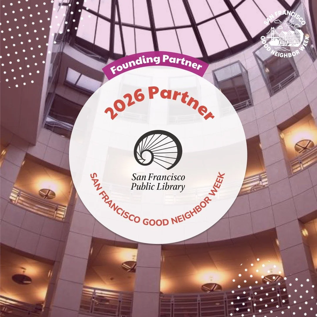 🎉 We are excited to announce our Partners for San Francisco Good Neighbor Week 2026!

Thank you @sfpubliclibrary for the continued support in celebrating community and connection in San Francisco 🤩🥳

2026 SF Good Neighbor Week is September 26 - Oc