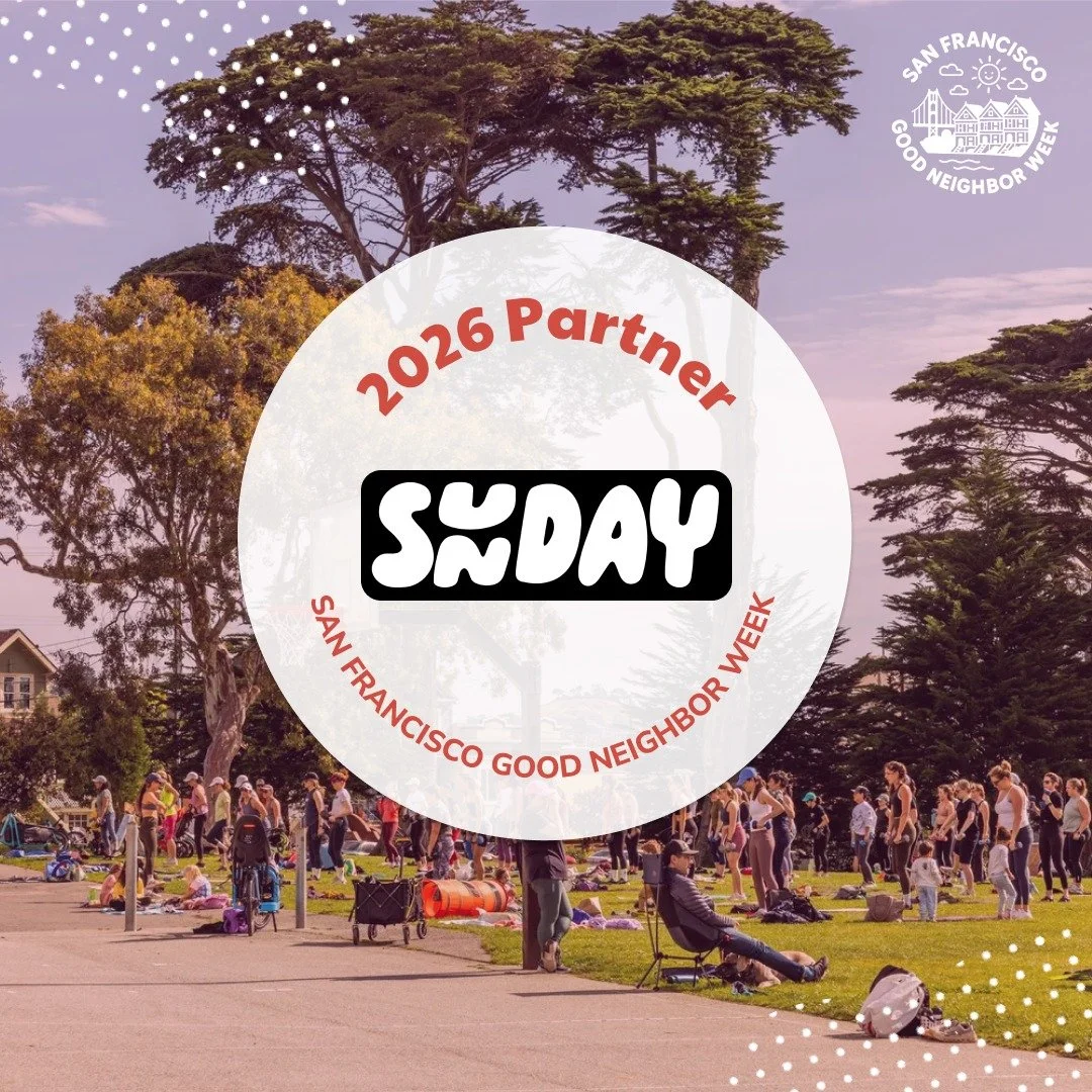 🎉 We are excited to announce our Partners for San Francisco Good Neighbor Week 2026!

Thank you @sunday.sf for your support in celebrating community and connection in San Francisco 🏋️&zwj;♀️🏠 

2026 SF Good Neighbor Week is September 26 - Oct 4!