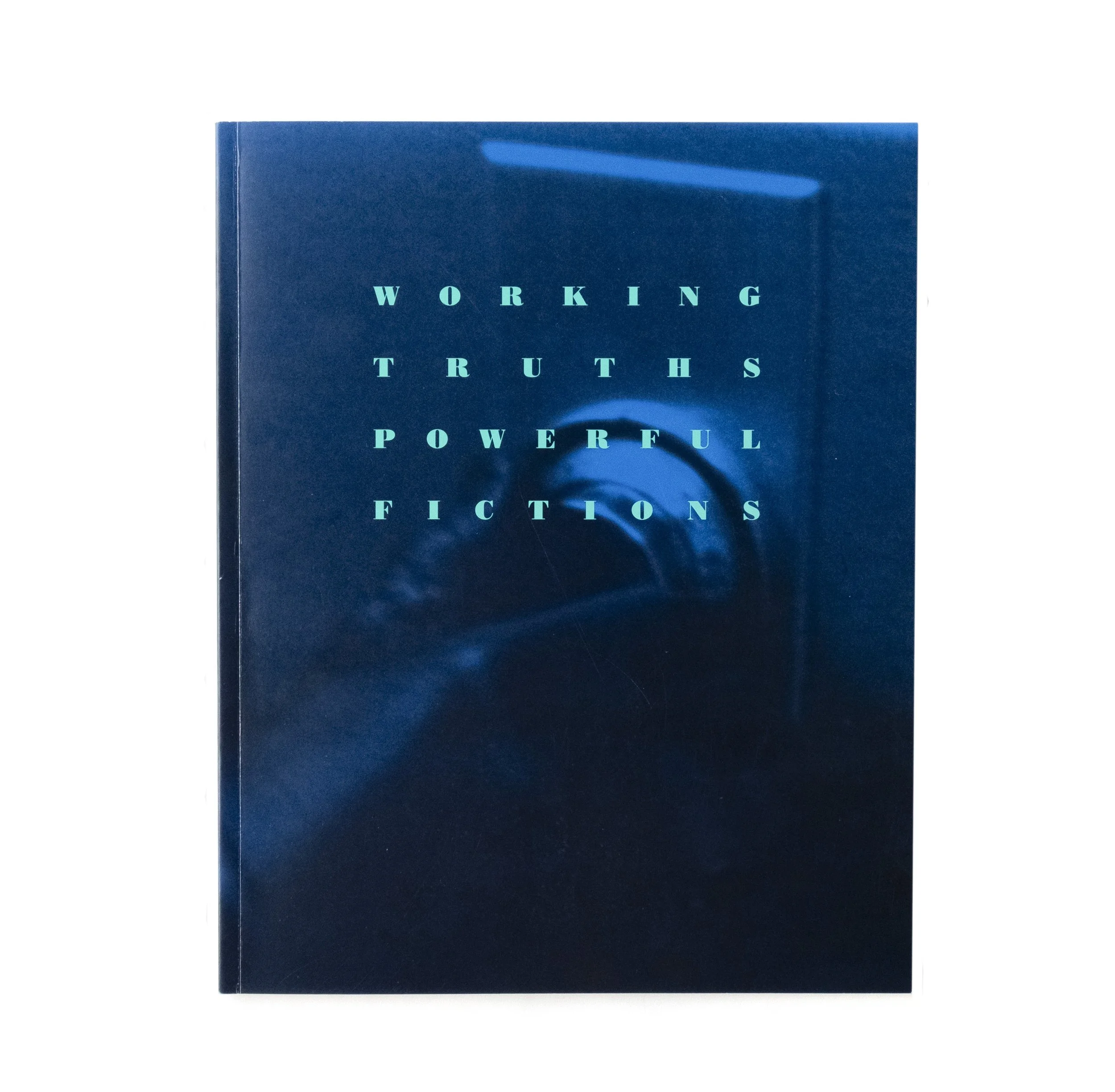 Working Truths/Powerful Fictions (1991)