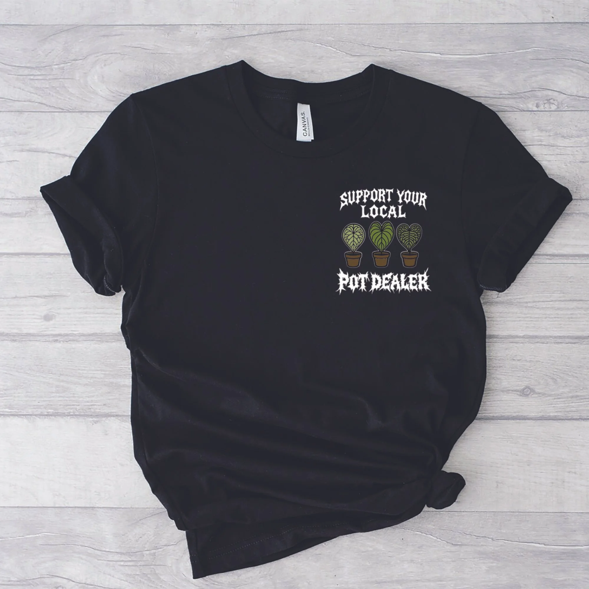 support your local pot dealer tshirt mockup wht on blk-100 copy 2.jpg