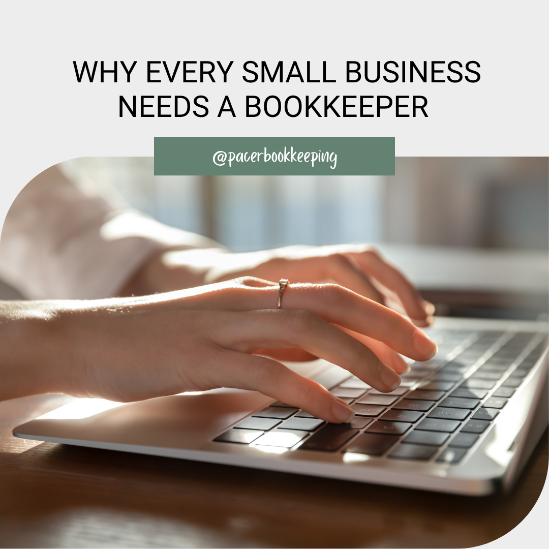 Why Every Small Business Needs a Bookkeeper