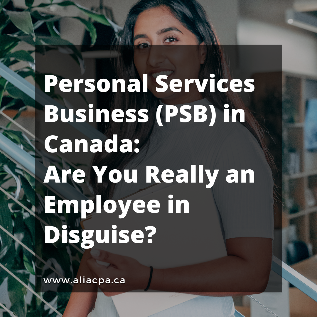 Personal Services Business (PSB) in Canada: Are You Really an Employee in Disguise?