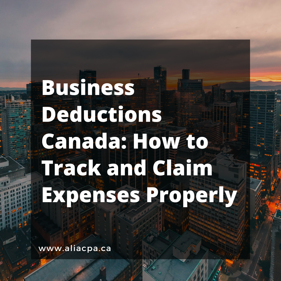 7 Practical Steps to Track and Claim Business Deductions in Canada
