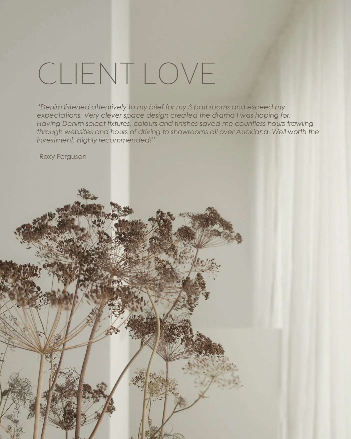 Client Love!!!

&ldquo;Denim listened attentively to my brief for my 3 bathrooms and exceed my expectations. Very clever space design created the drama I was hoping for. 
Having Denim select fixtures, colours and finishes saved me countless hours tra