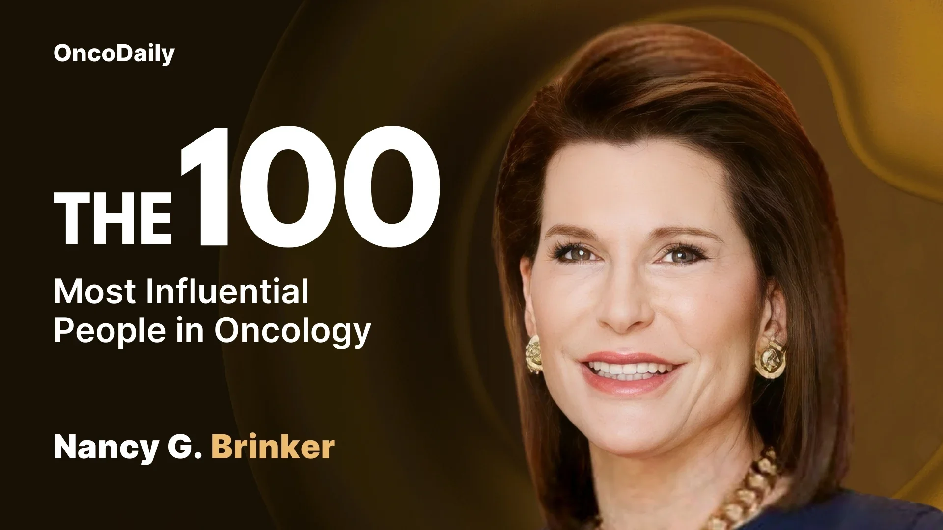 Nancy G. Brinker Recognized Among The 100 Most Influential People in Oncology in 2025