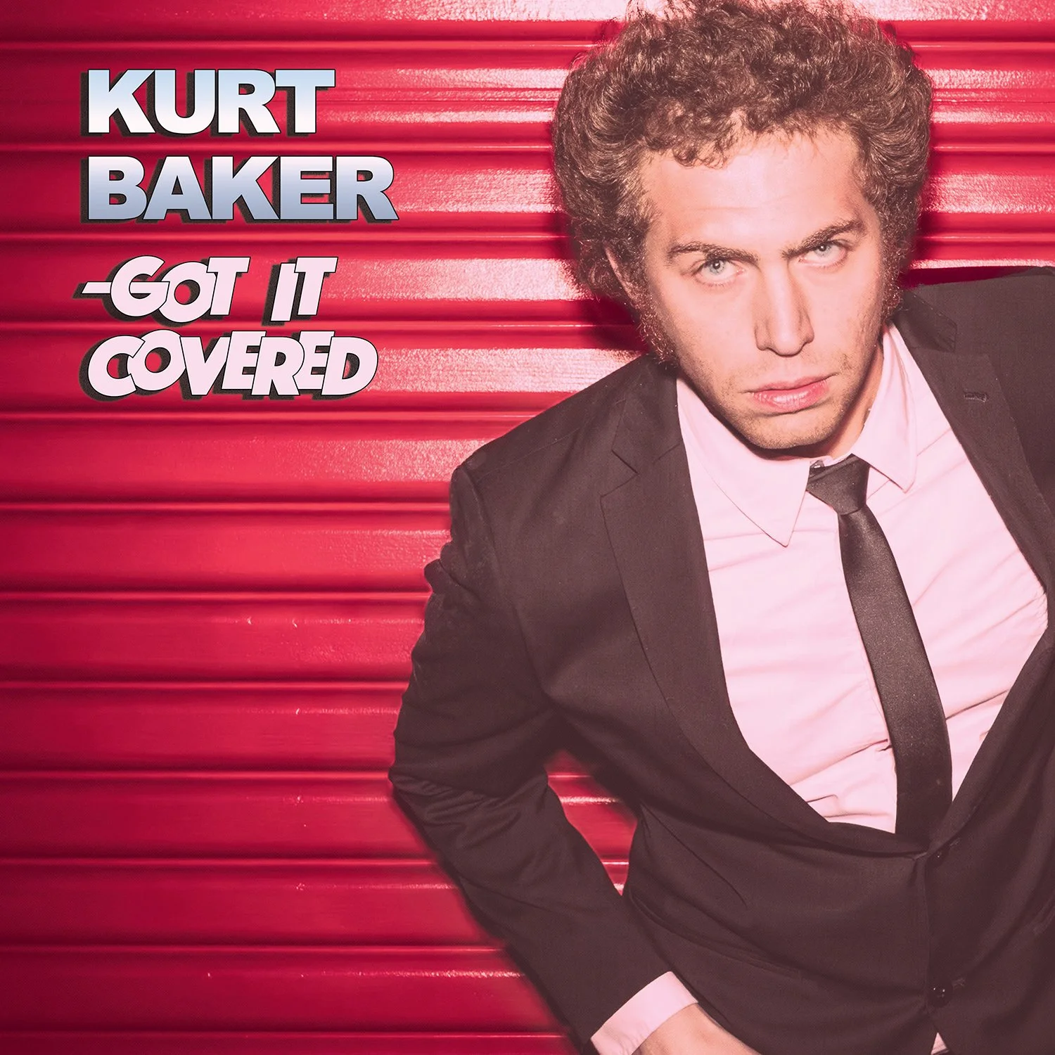 Kurt Baker - Got it Covered on RED Vinyl!
