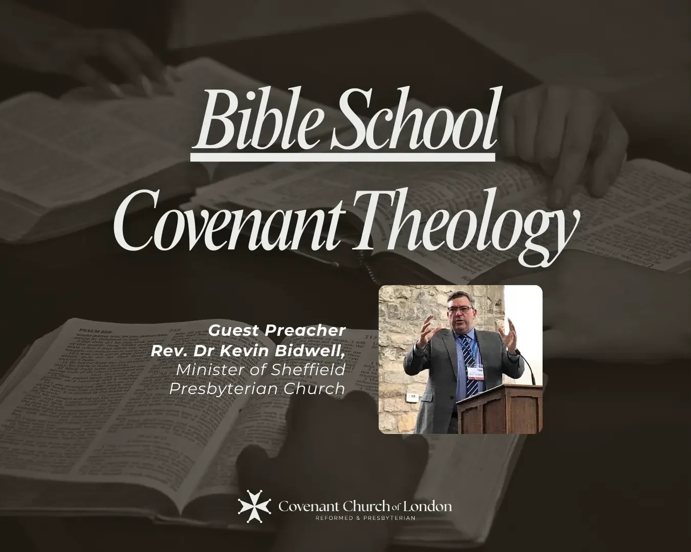 Covenant Theology Bible School | Rev. Dr. Kevin Bidwell