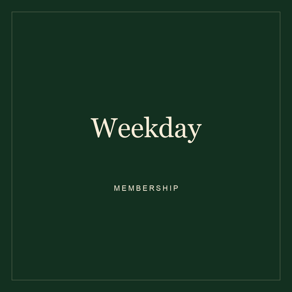 Weekday Membership